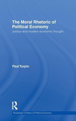 The Moral Rhetoric of Political Economy