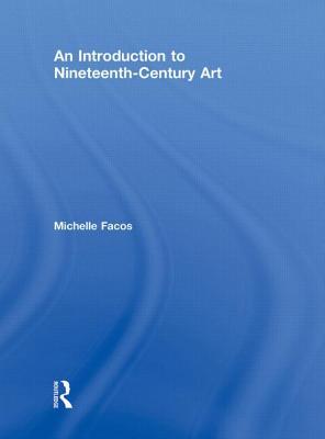 An Introduction to Nineteenth-Century Art