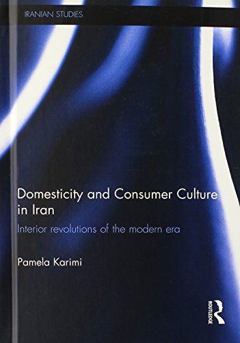 Domesticity and Consumer Culture in Iran