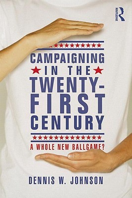 Campaigning in the Twenty-First Century