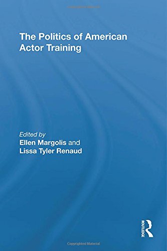 The Politics of American Actor Training