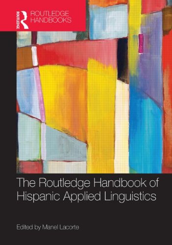 The Routledge Handbook of Hispanic Applied Linguistics