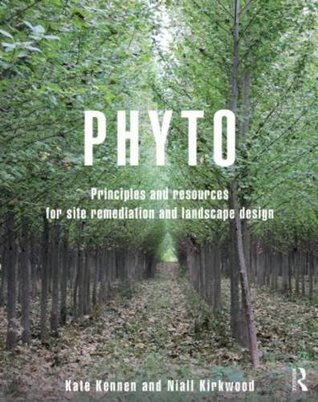 Phyto Principles and Resources for Site Remediation and Landscape Design