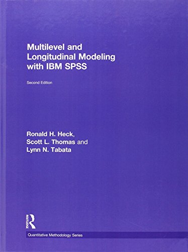 Multilevel and Longitudinal Modeling with IBM SPSS