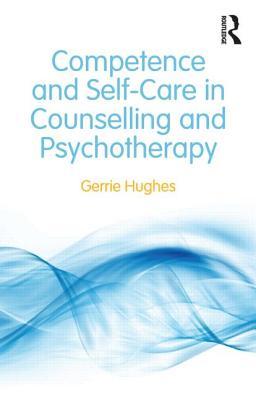 Competence and Self-Care in Counselling and Psychotherapy