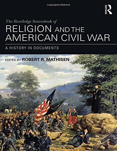 The Routledge Sourcebook of Religion and the American Civil War