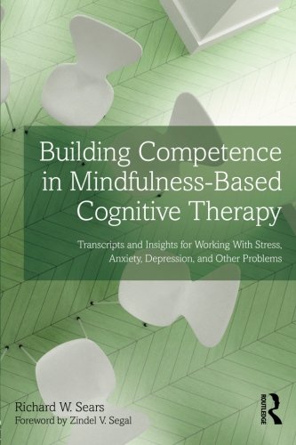 Building Competence in Mindfulness-Based Cognitive Therapy