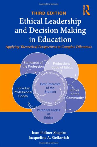 Ethical Leadership and Decision Making in Education