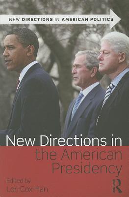 New Directions in the American Presidency