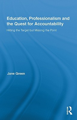 Education, Professionalism, and the Quest for Accountability