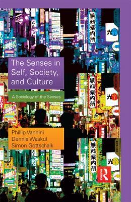 The Senses in Self, Society, and Culture