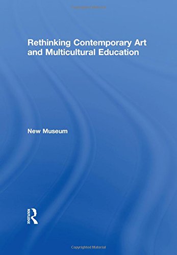 Rethinking Contemporary Art and Multicultural Education