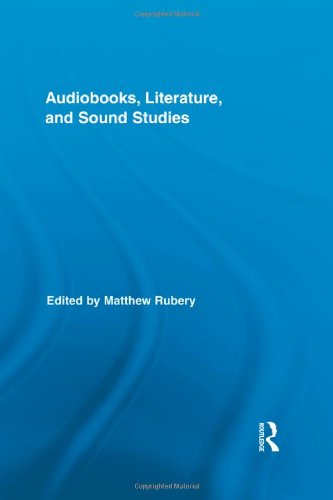 Audiobooks, Literature, and Sound Studies