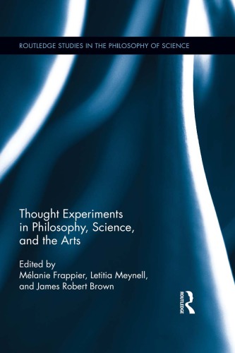 Thought Experiments in Science, Philosophy, and the Arts