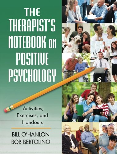 The Therapist's Notebook on Positive Psychology