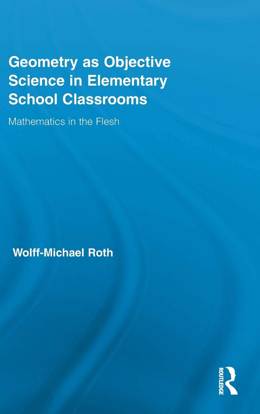 Geometry as Objective Science in Elementary School Classrooms