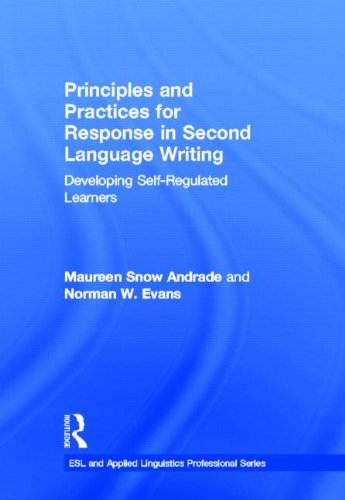 Principles and Practices for Response in Second Language Writing