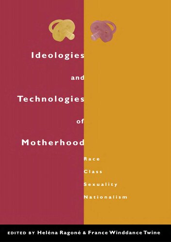 Ideologies and Technologies of Motherhood