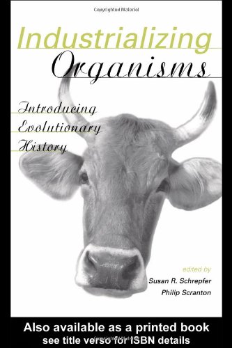 Industrializing Organisms