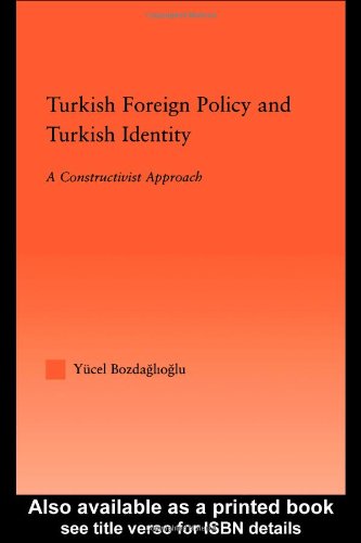 Turkish Foreign Policy And Turkish Identity A Constructivist Approach