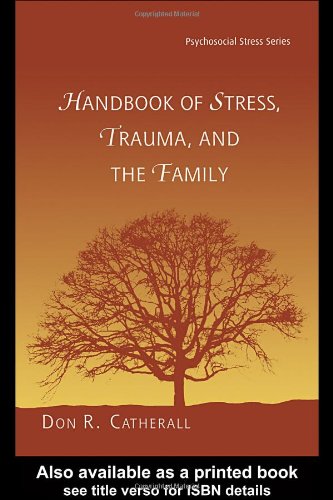 Handbook of Stress, Trauma, and the Family