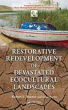 Restorative Redevelopment of Devastated Ecocultural Landscapes