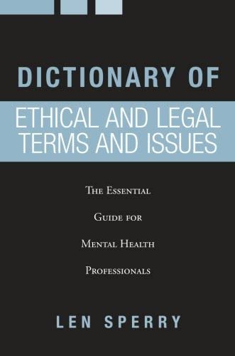 Dictionary of Ethical and Legal Terms and Issues