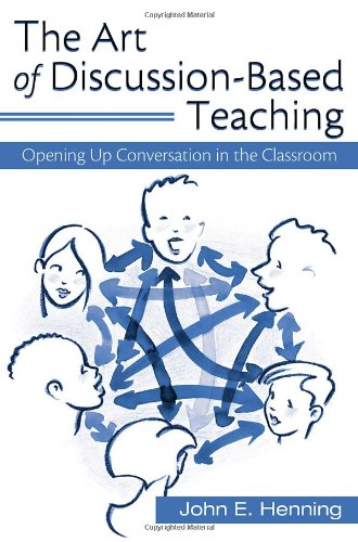 The Art of Discussion-Based Teaching