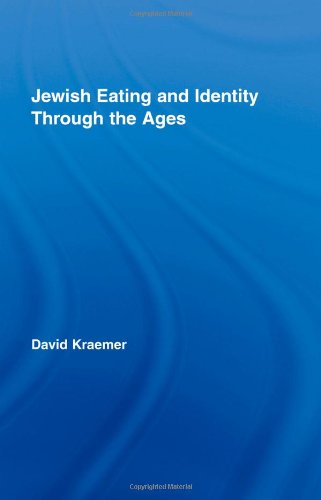 Jewish Eating and Identity Through the Ages