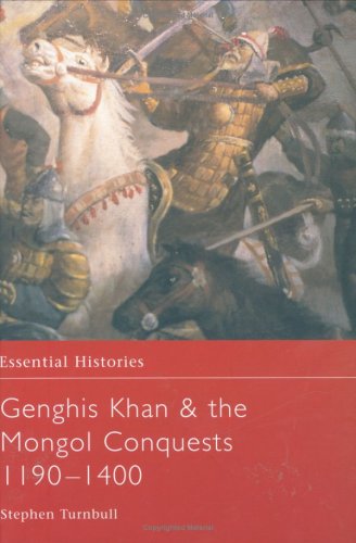 Genghis Khan and the Mongol Conquests 1190-1400