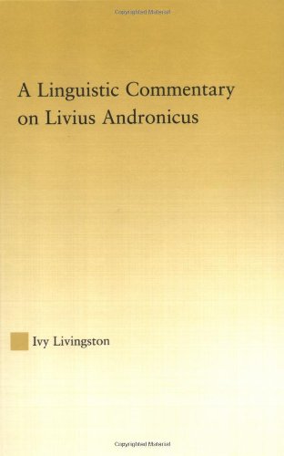 A Linguistic Commentary on Livius Andronicus