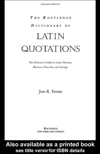 The Routledge Dictionary of Latin Quotations