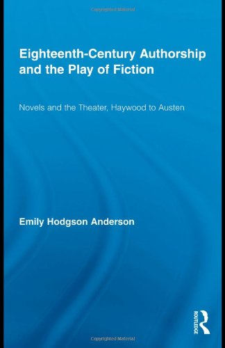 Eighteenth-Century Authorship and the Play of Fiction