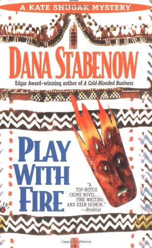 Play with Fire (Kate Shugak Mystery)