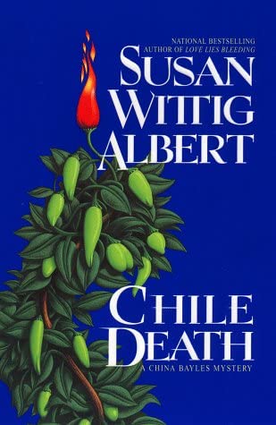 Chile Death (China Bayles Mysteries)