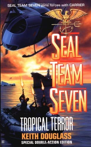 Seal Team Seven 12: Tropical Terror