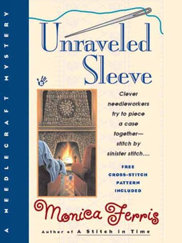 Unraveled Sleeve (Needlecraft Mysteries, No. 4)