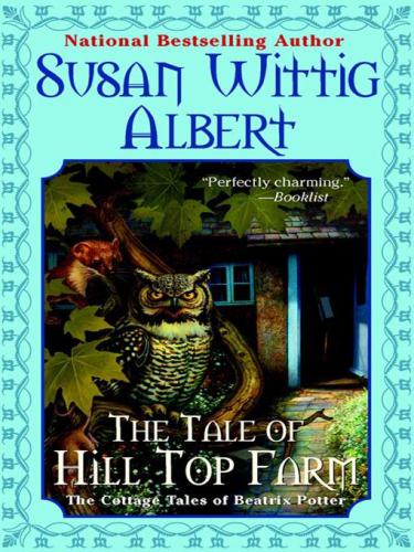 The Tale of Hill Top Farm (The Cottage Tales of Beatrix P)