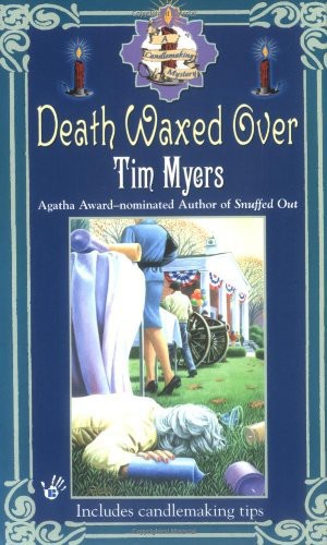 Death Waxed Over (Candlemaking Mysteries, No. 3)