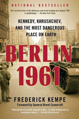 Berlin 1961: Kennedy, Khrushchev, and the Most Dangerous Place on Earth