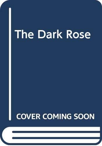 The Dark Rose