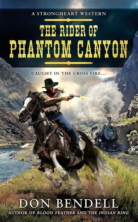 The Rider of Phantom Canyon (A Strongheart Western)