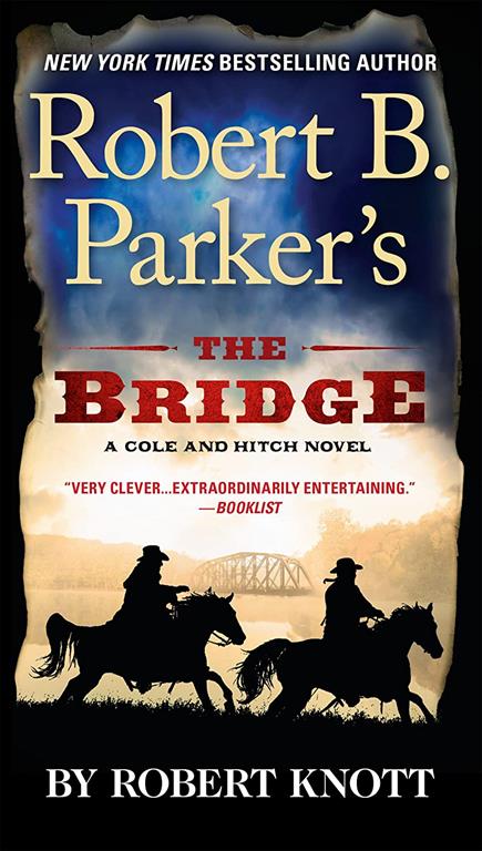 Robert B. Parker's The Bridge (A Cole and Hitch Novel)