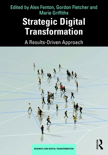 Strategic digital transformation : a results-driven approach