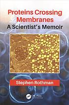 Proteins Crossing Membranes