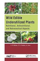 Wild Edible Underutilized Plants