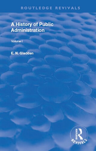 A History of Public Administration : Volume II: from the Eleventh Century to the Present Day.