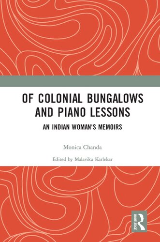 Of colonial bungalows and piano lessons : an Indian woman's memoirs