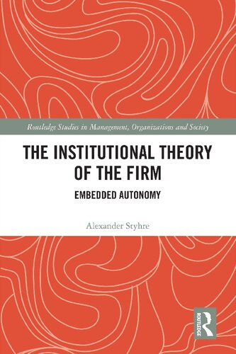 The institutional theory of the firm : embedded autonomy