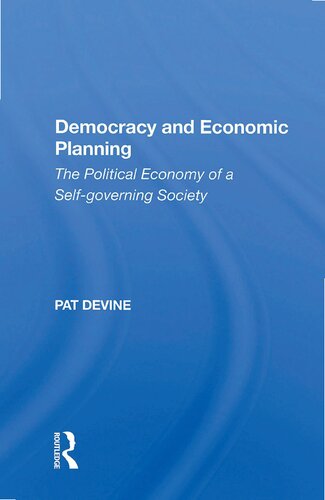 Democracy and economic planning : the political economy of a self-governing society